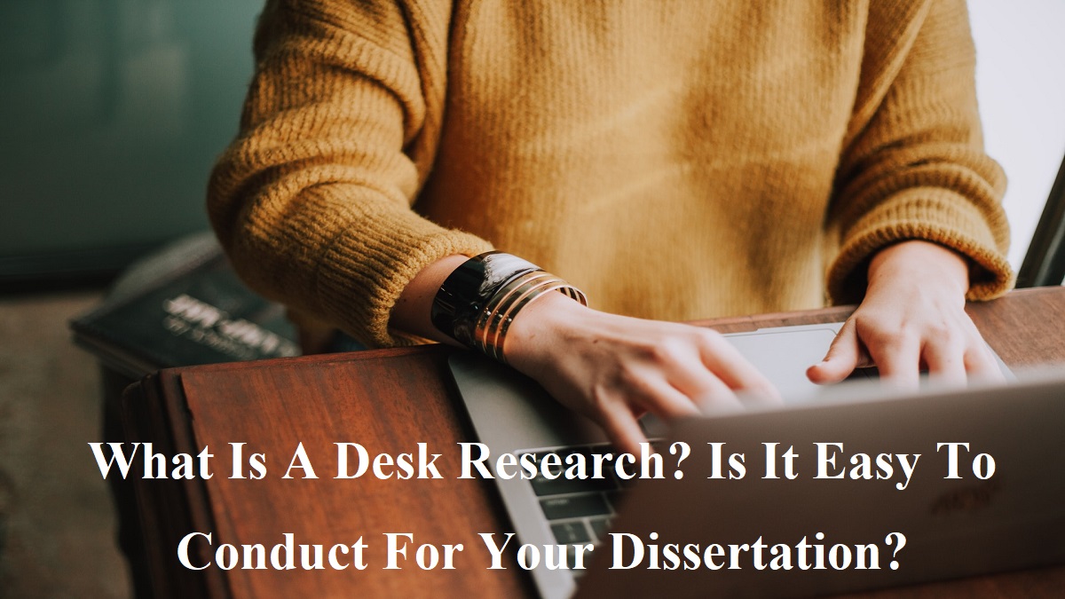 what is a desk based dissertation